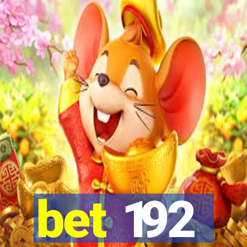 bet 192